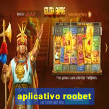 aplicativo roobet